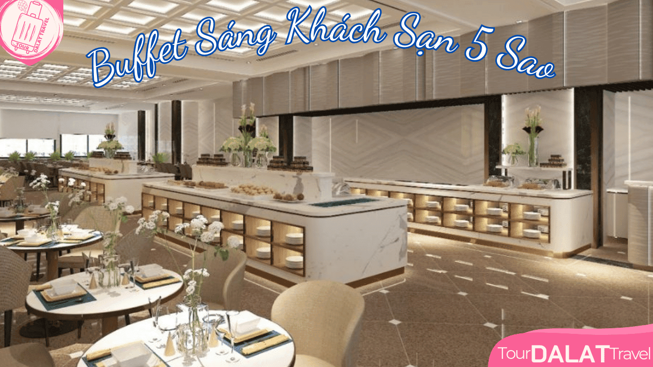 Buffet sáng khách sạn 5 sao