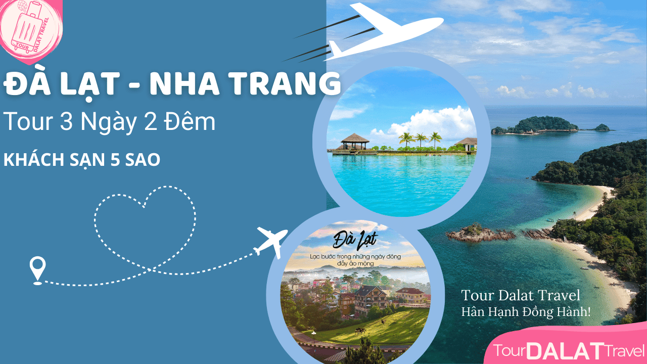 Tour Đà Lạt Nha Trang 3 ngày 2 đêm