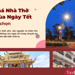 Tour Đà Lạt Tết-Chùa hoặc nhà thờ