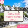 Tour Ngoại Thành Đà Lạt