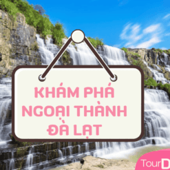 Tour Ngoại Thành Đà Lạt