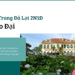 Tour Nha Trang Đà Lạt 2 Ngày 1 Đêm-Dinh Bảo Đại