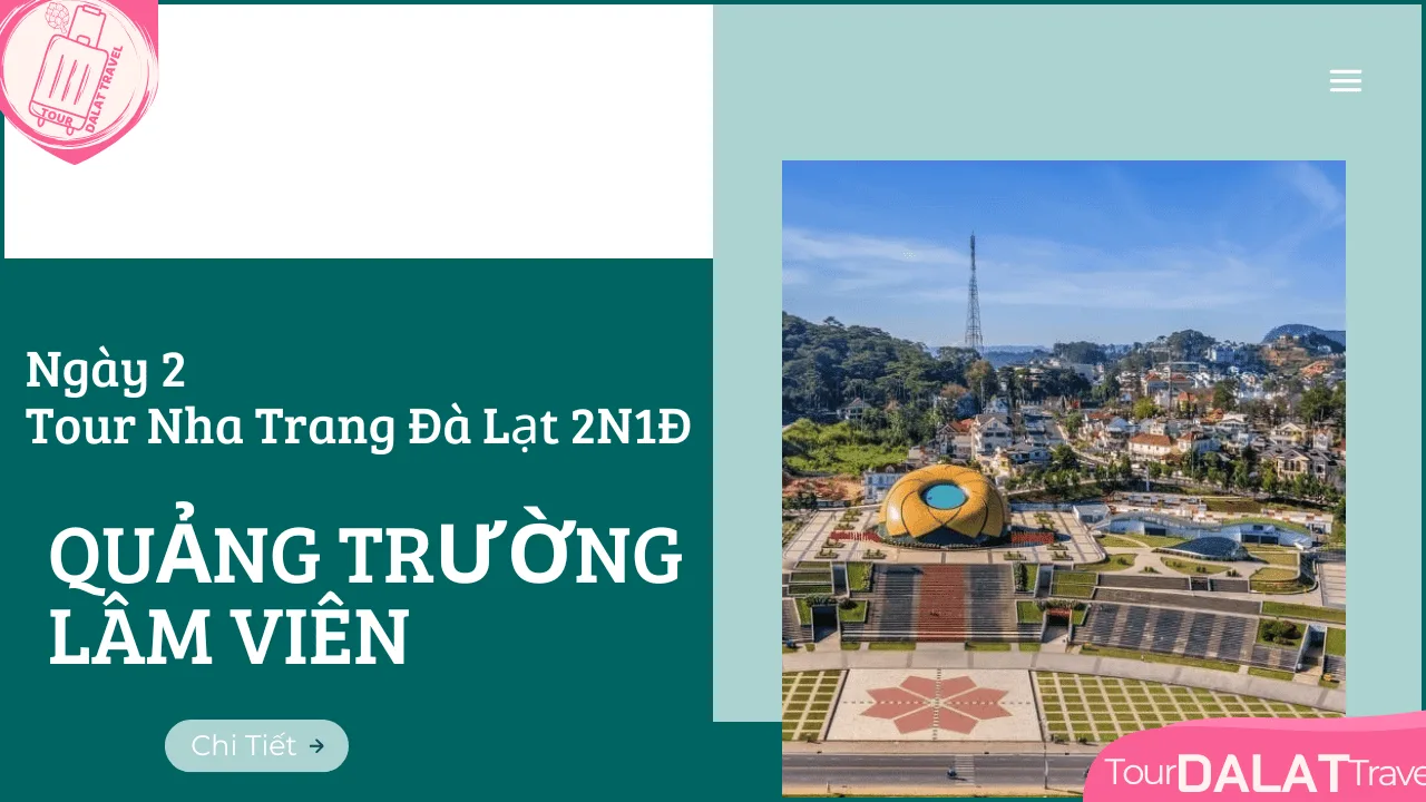 Tour Nha Trang Đà Lạt 2 Ngày 1 Đêm-Quảng Trường Lâm Viên