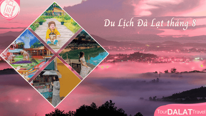 Du lịch Đà Lạt tháng 8